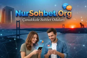 Çanakkale Sohbet Odaları NurSohbet.Org